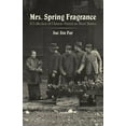 thumbnail image 1 of Dover Literature: Short Stories Mrs. Spring Fragrance: A Collection of Chinese-American Short Stories, (Paperback), 1 of 1