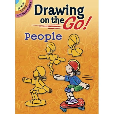 Dover Little Activity Books: Drawing: Drawing on the Go! People (Other book format)