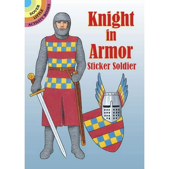 Dover Little Activity Books: Knight in Armor Sticker Soldier (Paperback)