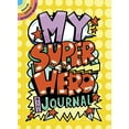 thumbnail image 1 of Pre-Owned My Superhero Mini-Journal (Paperback) 0486790339 9780486790336, 1 of 1