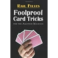 thumbnail image 1 of Pre-Owned Foolproof Card Tricks: For the Amateur Magician (Paperback) 0486472701 9780486472706, 1 of 1