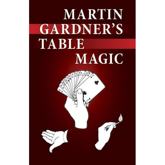 Dover Magic Books Martin Gardner's Table Magic, (Paperback)
