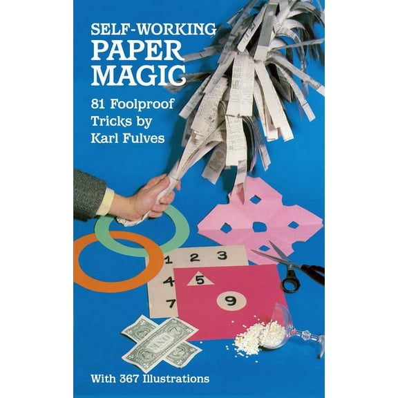 Dover Magic Books: Self-Working Paper Magic : 81 Foolproof Tricks (Paperback)