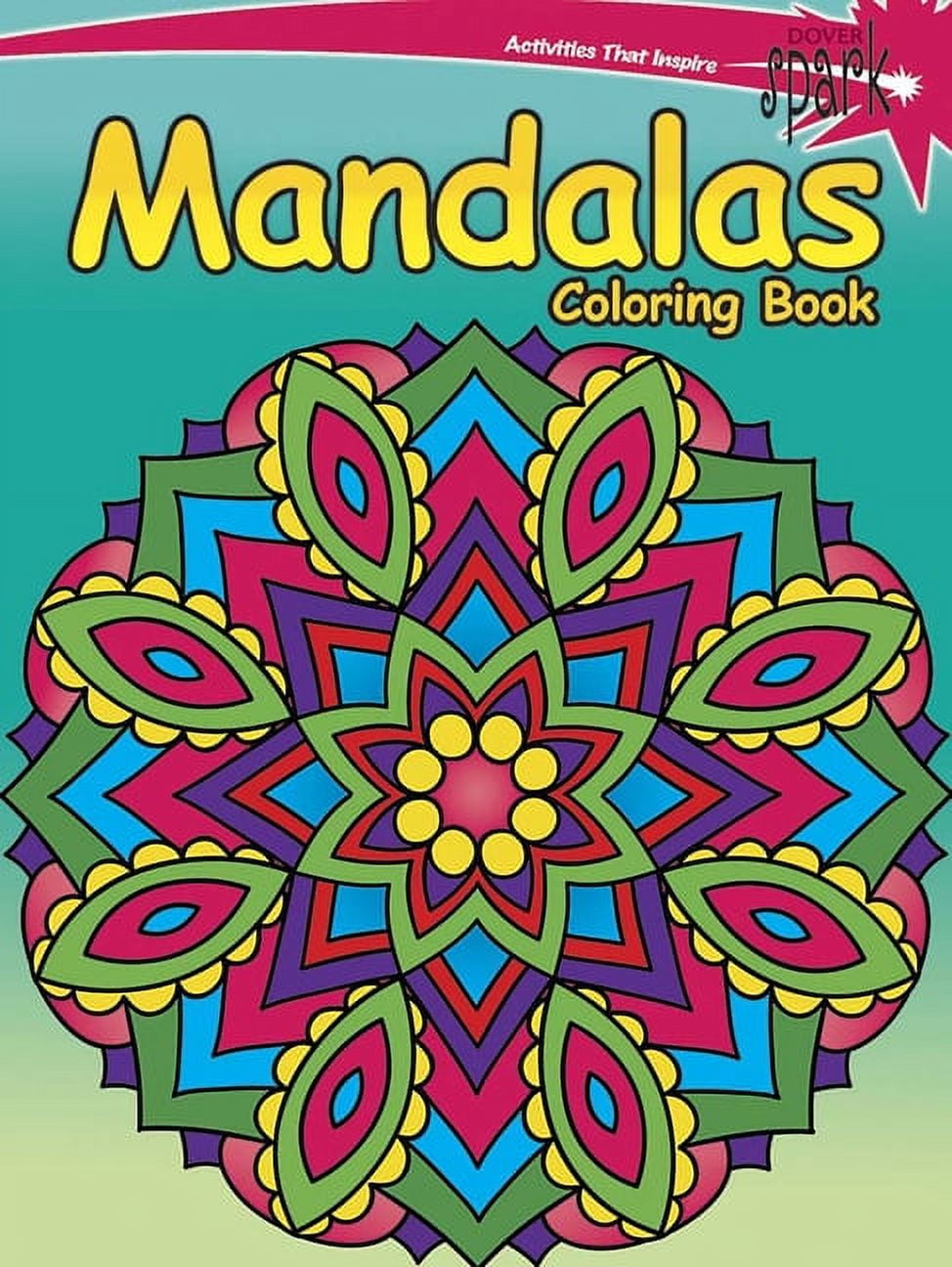 Dover Mandala Coloring Books Spark Mandalas Coloring Book, (Paperback ...