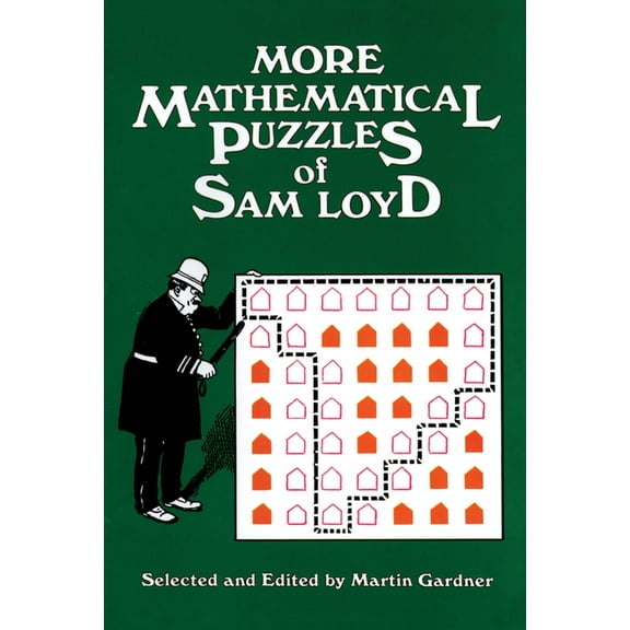 Dover Math Games & Puzzles: More Mathematical Puzzles of Sam Loyd (Paperback)