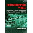 thumbnail image 1 of Dover Military History, Weapons, Armor Eavesdropping on Hell: Historical Guide to Western Communications Intelligence and the Holocaust, 1939-1945, (Paperback), 1 of 1