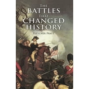 Dover Military History, Weapons, Armor: The Battles that Changed History (Paperback)