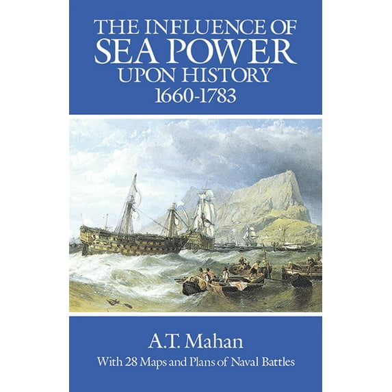 Dover Military History, Weapons, Armor The Influence of Sea Power Upon History, 1660-1783, (Paperback)