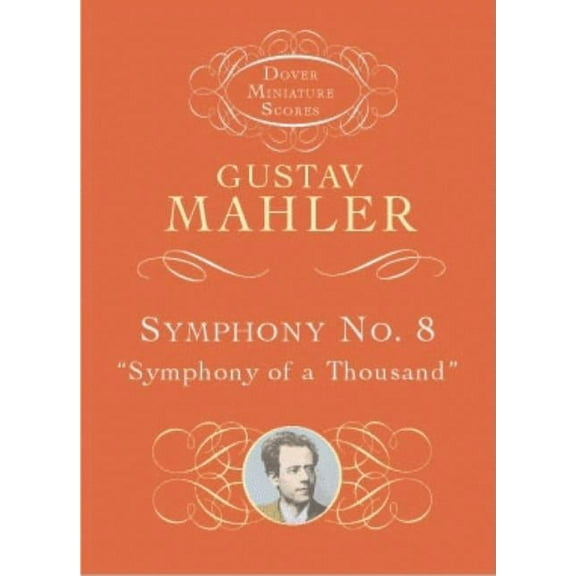 Dover Miniature Scores: Orchestral Symphony No. 8: Symphony of a Thousand, (Paperback)