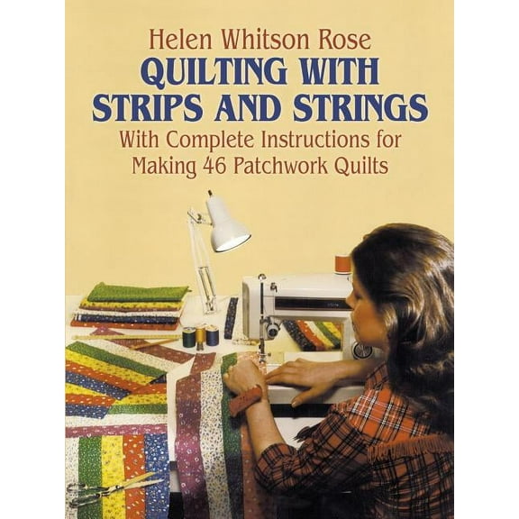 Dover Needlework Quilting with Strips and Strings, (Paperback)