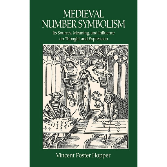 Dover Occult: Medieval Number Symbolism : Its Sources, Meaning, and Influence on Thought and Expression (Paperback)