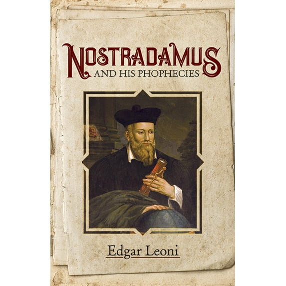 Dover Occult: Nostradamus and His Prophecies (Paperback)