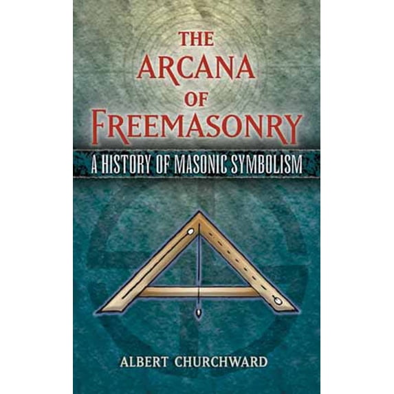 Dover Occult: The Arcana of Freemasonry : A History of Masonic Symbolism (Paperback)