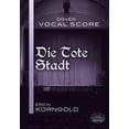 thumbnail image 1 of Dover Opera Scores: Die Tote Stadt Vocal Score (Paperback), 1 of 1