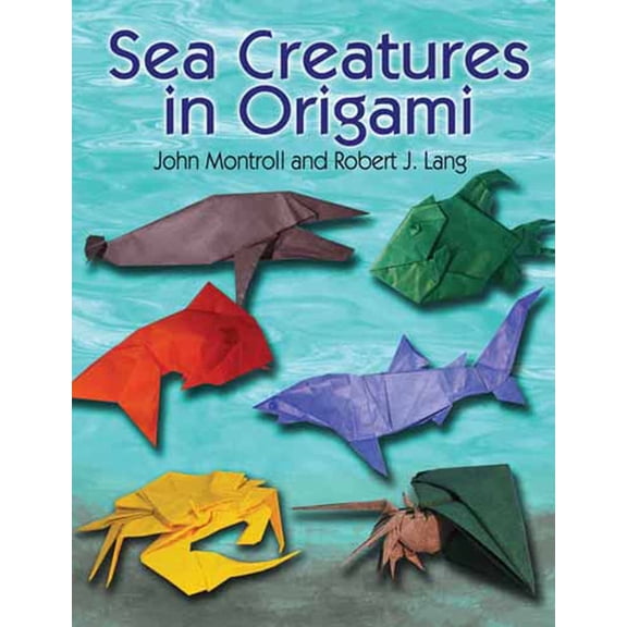 Dover Origami Papercraft: Sea Creatures in Origami (Paperback)