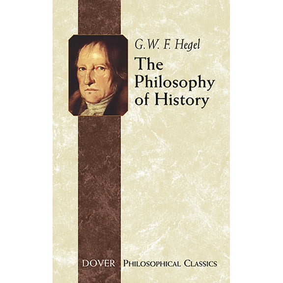 Dover Philosophical Classics The Philosophy of History, (Paperback)