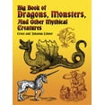 thumbnail image 1 of Dover Pictorial Archive Big Book of Dragons, Monsters, and Other Mythical Creatures, (Paperback), 1 of 1