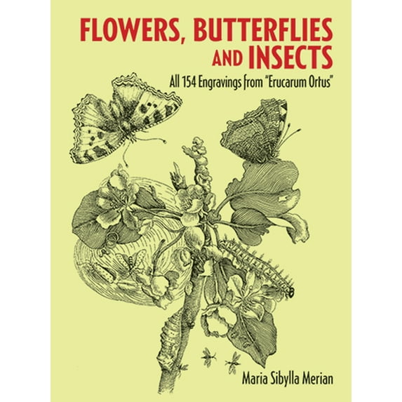 Dover Pictorial Archive Flowers, Butterflies and Insects: All 154 Engravings from Erucarum Ortus, (Paperback)