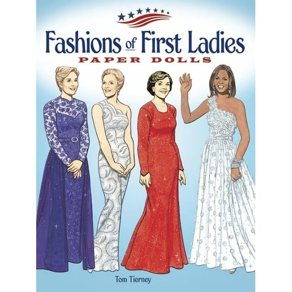 Dover President Paper Dolls Fashions of First Ladies Paper Dolls, (Paperback)