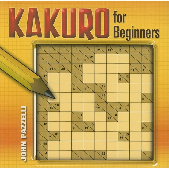 Pre-Owned Kakuro for Beginners (Paperback) 0486453456 9780486453453