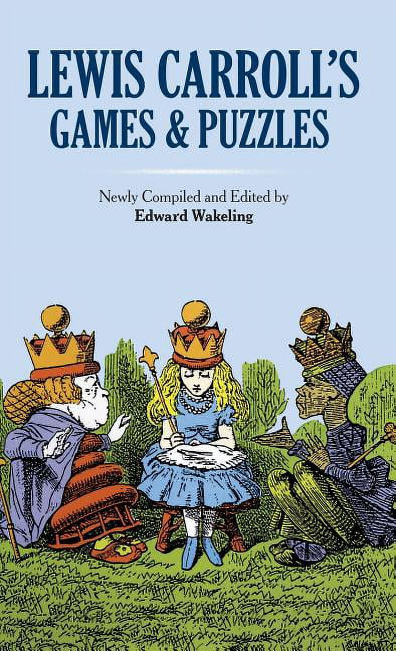 Lewis Carroll Math Dover Recreational Math Lewis Carroll's Games and Puzzles, (Hardcover ...