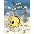 thumbnail image 1 of Dover Sea Life Coloring Books: I Love Tropical Fish Coloring Book (Paperback), 1 of 1