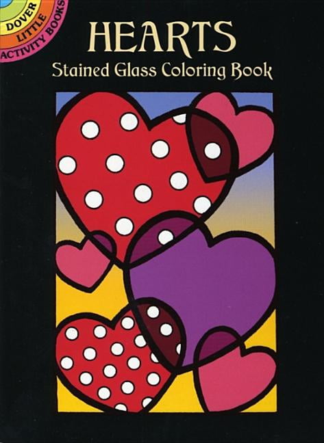Dover Stained Glass Coloring Book: Hearts Stained Glass Coloring Book ...