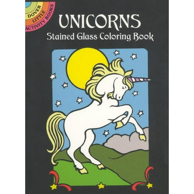 Dover Stained Glass Coloring Book: Unicorns Stained Glass Coloring Book (Other) - Walmart.com