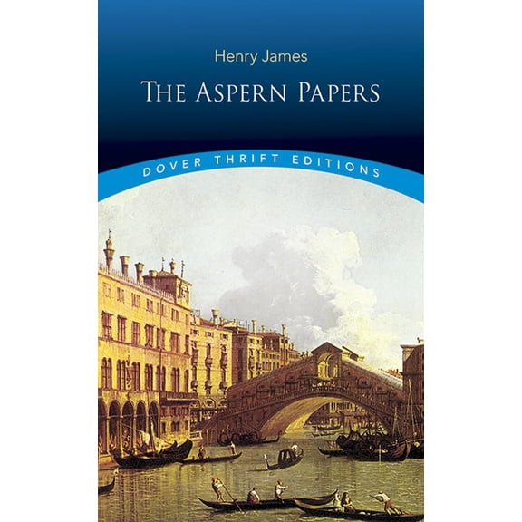 Dover Thrift Editions: Classic Novels: The Aspern Papers (Paperback)