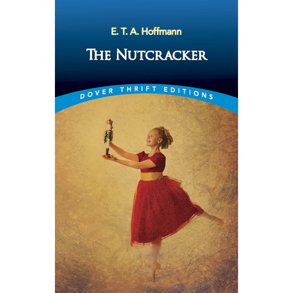Dover Thrift Editions: Classic Novels: The Nutcracker (Paperback)