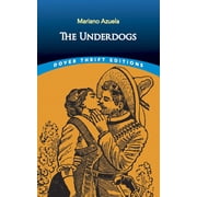 Dover Thrift Editions Classic Novels The Underdogs Paperback