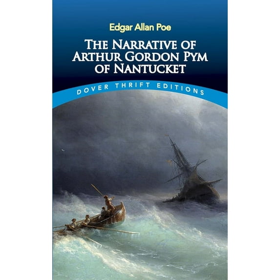 Dover Thrift Editions: Gothic/Horror: The Narrative of Arthur Gordon Pym of Nantucket (Paperback)