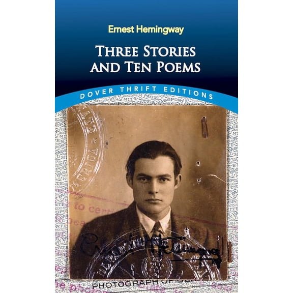 Dover Thrift Editions: Literary Collections: Three Stories and Ten Poems (Paperback)