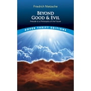 FRIEDRICH WILHELM NIETZSCHE; HELEN ZIMMERN Dover Thrift Editions: Philosophy: Beyond Good and Evil : Prelude to a Philosophy of the Future (Paperback)