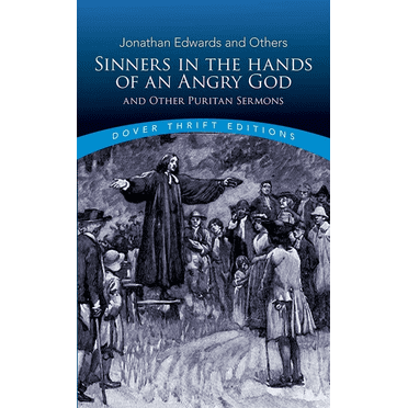 Dover Thrift Editions: Religion Sinners in the Hands of an Angry God and Other Puritan Sermons, (Paperback)