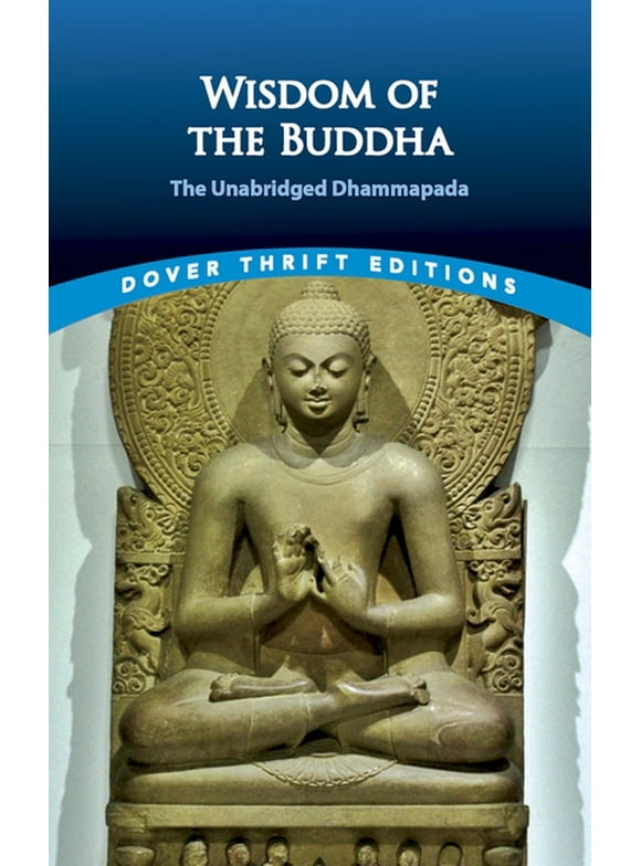 Dover Thrift Editions: Religion: Wisdom of the Buddha : The Unabridged Dhammapada (Paperback)