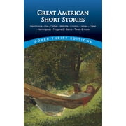 Dover Thrift Editions Short Stories Great American Short Stories Hawthorne, Poe, Cather, Melville, London, James, Crane, Hemingway, Fitzgerald, Bierce, Twa, Paperback