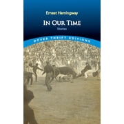 Dover Thrift Editions Short Stories In Our Time Stories, Paperback