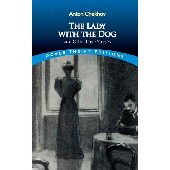Dover Thrift Editions: Short Stories The Lady with the Dog and Other Love Stories, (Paperback)