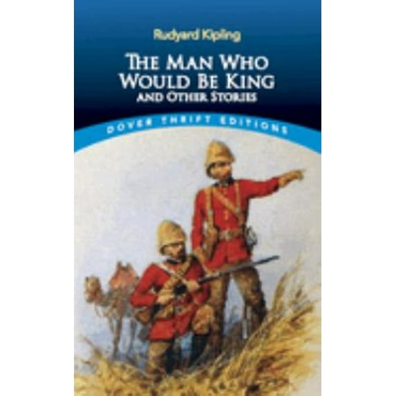 Pre-Owned The Man Who Would Be King: And Other Stories (Paperback) 0486280519 9780486280516