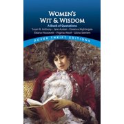 SUSAN L RATTINER Dover Thrift Editions: Speeches/Quotations: Women's Wit and Wisdom: A Book Of Quotations : Susan B. Anthony, Jane Austen, Florence Nightingale, Eleanor Roosevelt, Virginia Woolf, Gloria Steinem (Paperback)