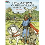 Dover World History Coloring Books: Life in a Medieval Castle and Village Coloring Book (Paperback)
