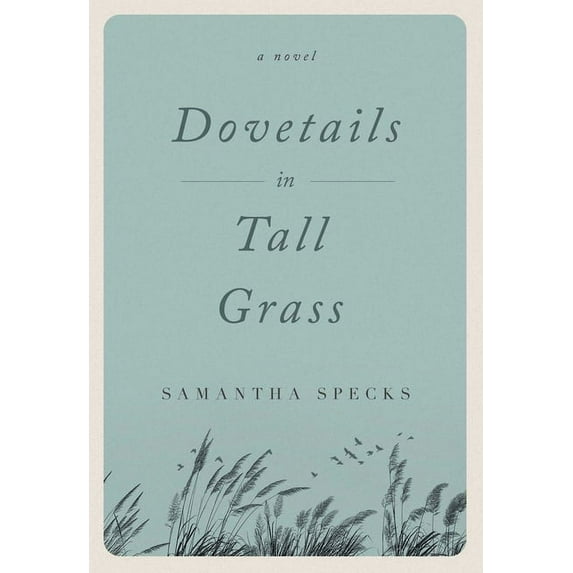 Dovetails in Tall Grass, (Paperback)