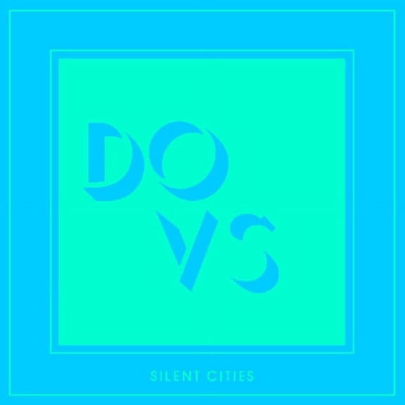 Dovs - Silent Cities - Music & Performance - Vinyl