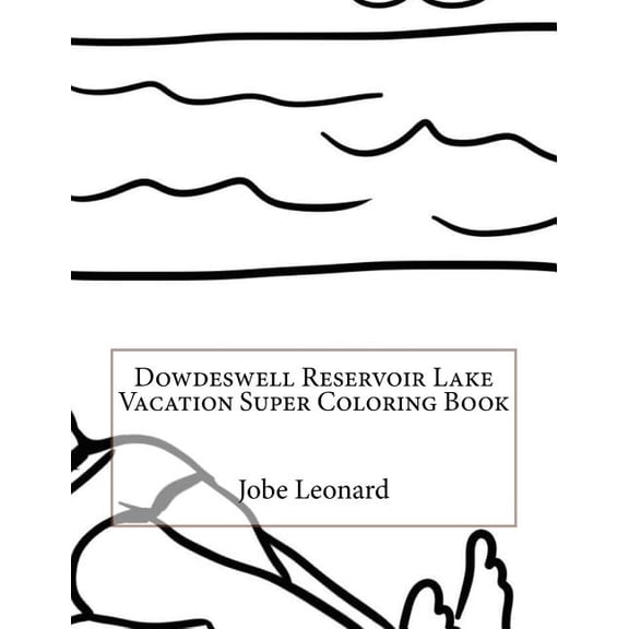 Dowdeswell Reservoir Lake Vacation Super Coloring Book (Paperback)