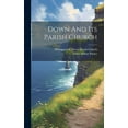 thumbnail image 1 of Down And Its Parish Church (Hardcover), 1 of 1