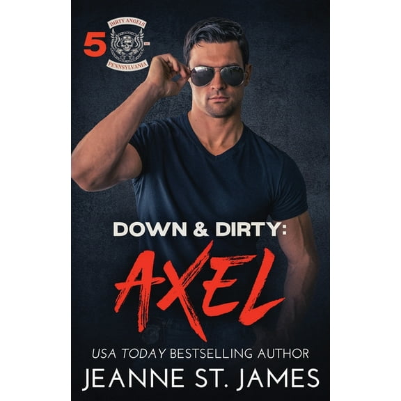 Dirty Angels MC Down & Dirty - Axel, Book 5, (Paperback)