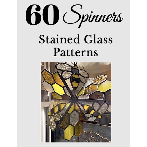 Down East Stained Glass Patterns 60+ Stained Glass Spinner Patterns, (Paperback)