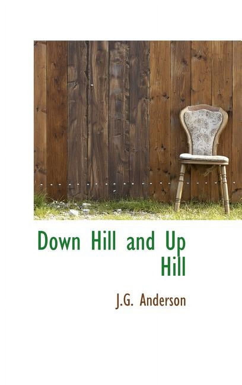 Down Hill and Up Hill Hardcover