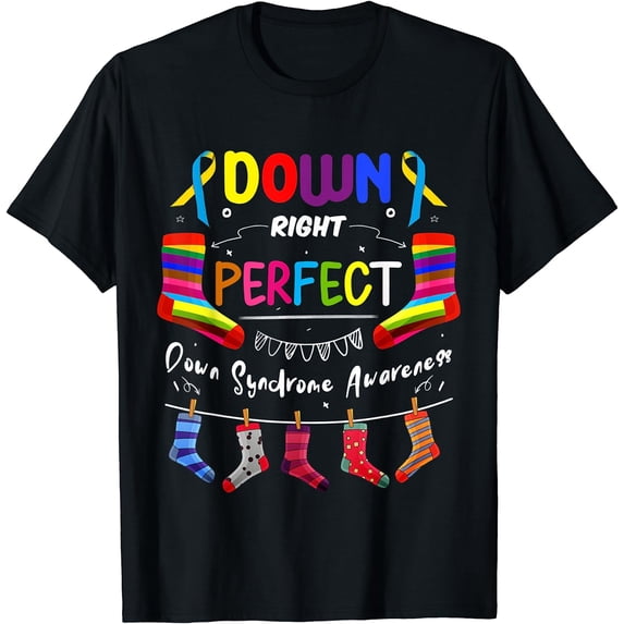 Down Right Perfect Down Syndrome Awareness T-Shirt Black Small